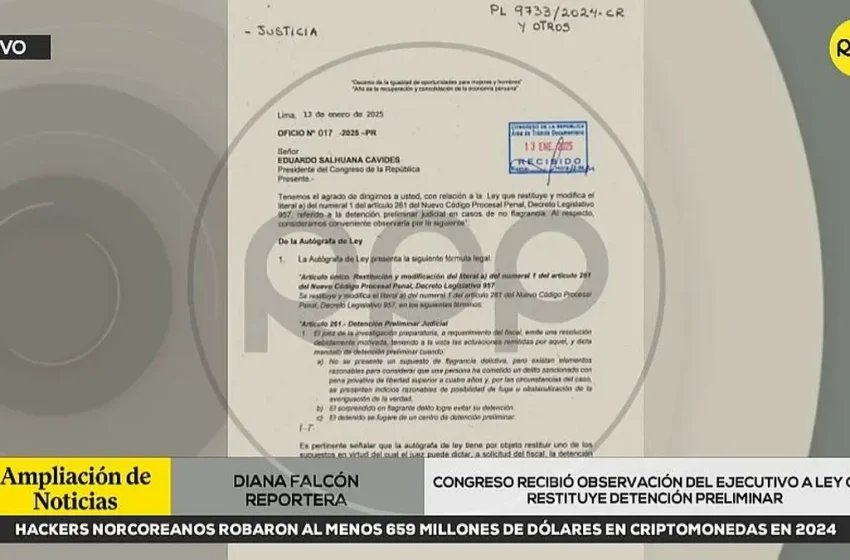  Congreso recibió observación del Ejecutivo a la ley que restituye detención preliminar en casos de no flagrancia